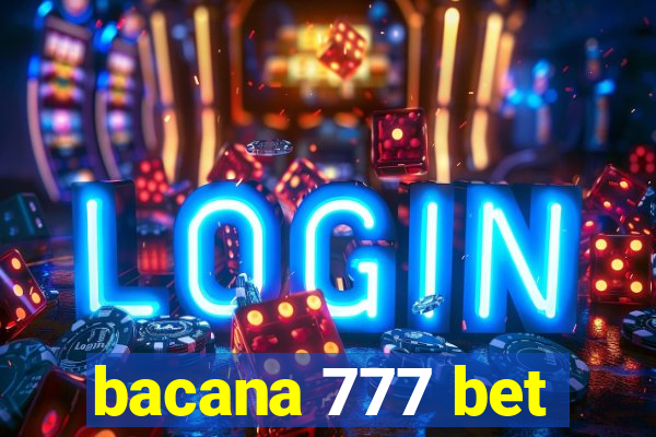 bacana 777 bet